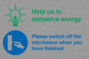 Help us to conserve energy - Switch off the microwave when you have finished